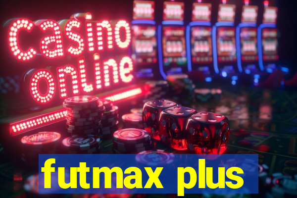 futmax plus